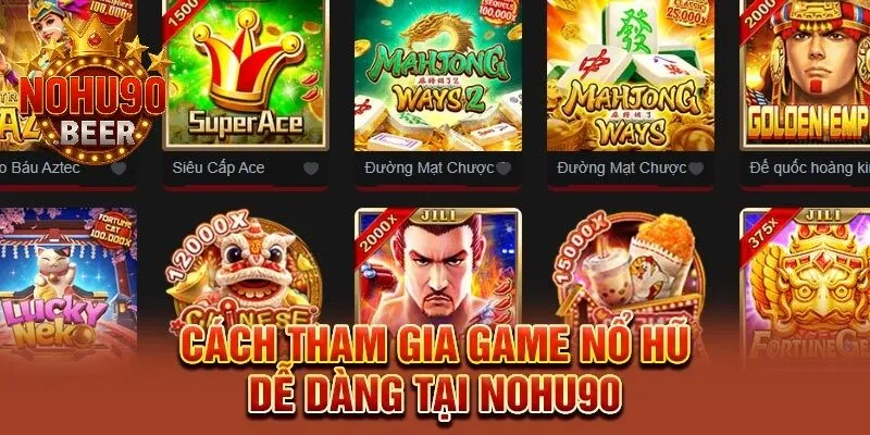 Nổ Hũ Nohu90 3 Hướng dẫn đơn giản để bắt đầu chơi game nổ hũ Nohu90