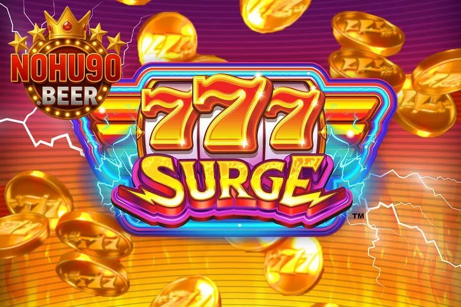 Cùng tìm hiểu trò chơi 777 Surge