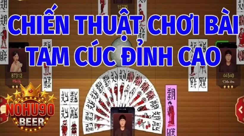 Bài Tam Cúc: Thú Vị, Hấp Dẫn Và Đầy Kịch Tính Tại Nohu90 3 Bật Mí Chiến Thuật Chơi Tam Cúc Đỉnh Cao
