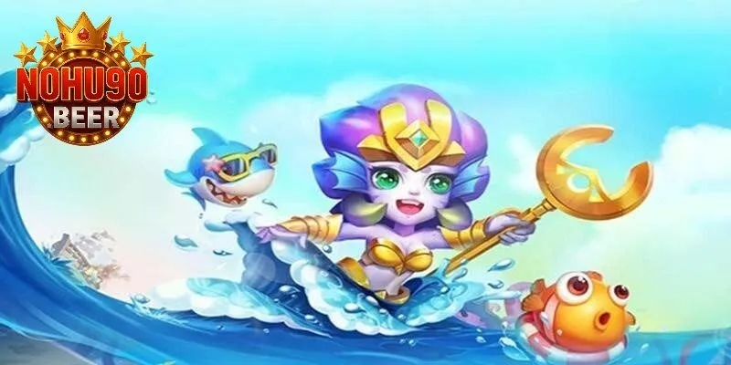 Bắn Cá Tiểu Tiên Cá Nohu90 – Săn Cá Đỉnh Cao Không Thể Bỏ Lỡ 1 Đôi nét giới thiệu về game bắn cá tiểu tiên cá Nohu90